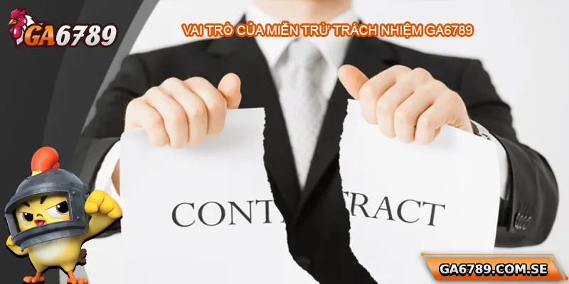 Miễn Trừ Trách Nhiệm Ga6789 - Quy Định Rõ Ràng, Minh Bạch 3 Vai trò của chính sách miễn trừ trách nhiệm